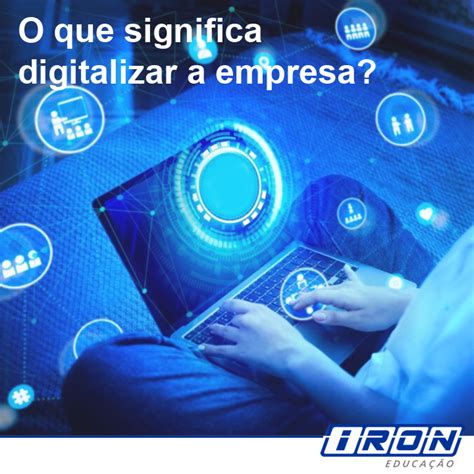 O Que Significa Digitalizar