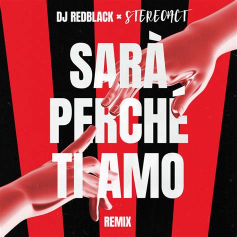 Sarà Perché Ti Amo Stereoact Remix Song von DJ Redblack Stereoact