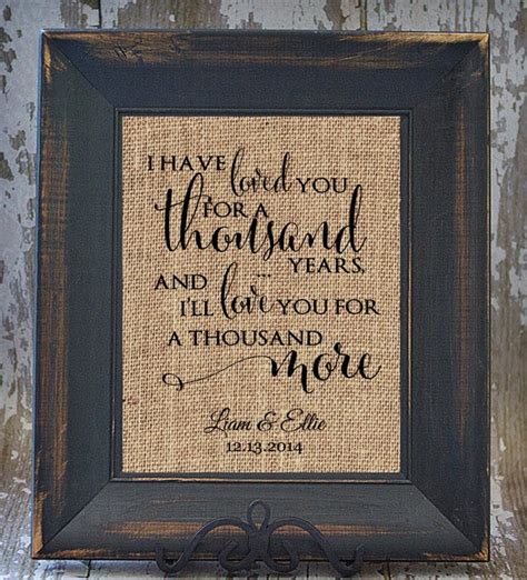 Items Similar To I Have Loved You For A Thousand Years Rustic Wedding