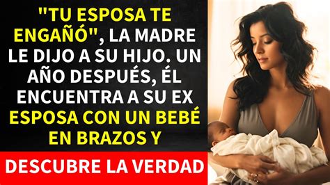 Tu Esposa Te Enga La Madre Le Dijo Al Hijo Pero L Descubre La