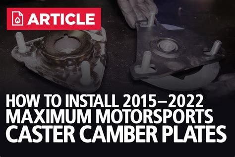 Installing Maximum Motorsports Caster Camber Plates 15 22 Mustang