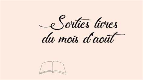 Sorties Livres Du Mois D Ao T Le Blog De L Dition Fran Aise