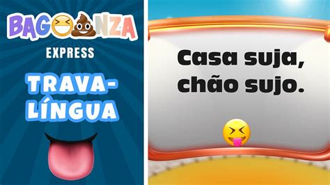 Trava Lingua Chao Sujo - Trava-língua: CASA SUJA CHÃO SUJO. Fale bem rápido sem errar! #BAGOONZA ...