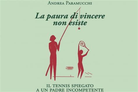 La Paura Di Vincere Non Esiste Il Libro Di Andrea Paramucchi Per