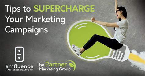 Tips To Supercharge Your Marketing Campaigns The Partner Marketing Group