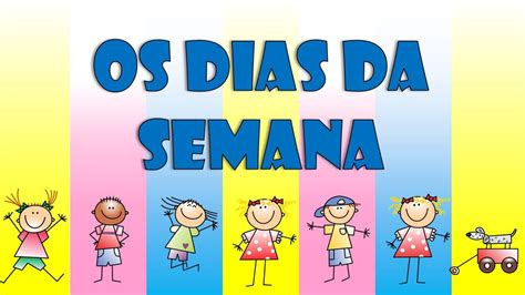 Aprender os dias da semana Vídeo educativo EF01MA17 YouTube