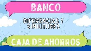 Diferencias Entre Banco Y Caja De Ahorros