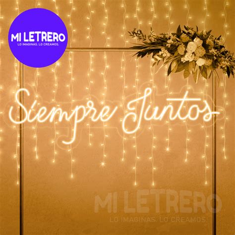 Letrero Luminoso Siempre Juntos En Neon Led Para Eventos