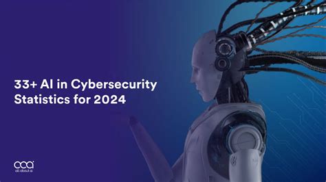 33 Ai In Cybersecurity Statistics For 2024 Friend Or Foe