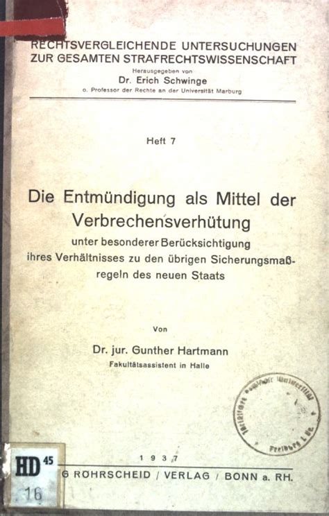 Entmündigung als Mittel der Verbrechensverhütung unter bes Berücks