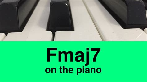 F Major 7 Fmaj7 Chord How To Play It On Piano Youtube