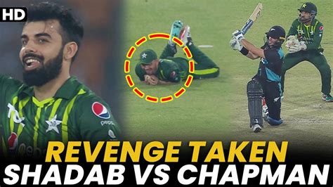 Revenge Taken Shadab Khan Vs Mark Chapman Pakistan Vs New Zealand