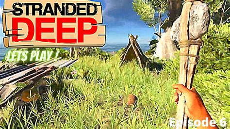 Stranded Deep Lets Play Episode 6 Youtube