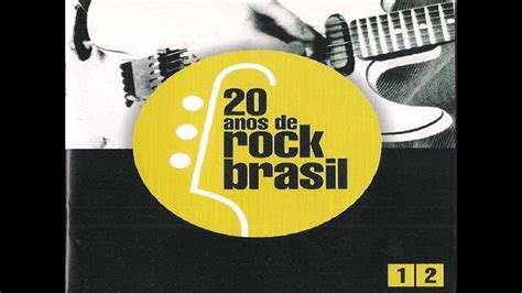 20 ANOS DE ROCK BRASIL CD 2 YouTube