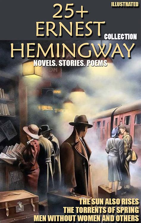 25+ Ernest Hemingway Collection. Novels. Stories. Poems eBook by Ernest ...