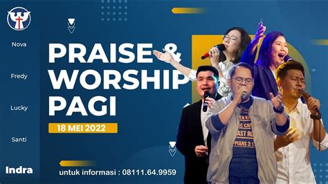 PW 101 PRAISE WORSHIP PAGI KAMIS 19 MEI 2022 YouTube