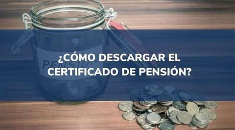 ᐉ Descargar Certificado al Fondo de Pensión2022