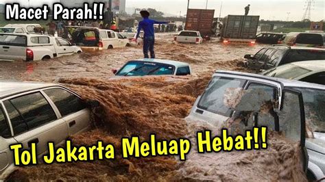 Banjir Dahsyat Tol Tangerang Hari Ini Mei Mobil Hanyut