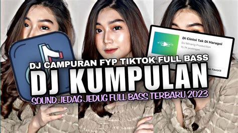 Kumpulan Sound Dj Kane Fyp Tik Tok Viral Terbaru 2023 Jedag Jedug Ful