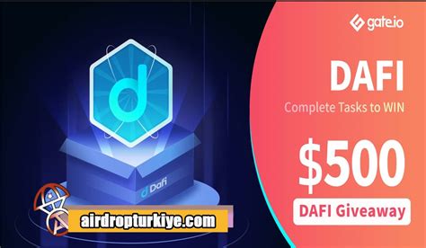 Gate io DAFI Airdrop Fırsatı Airdrop Türkiye