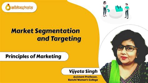 Market Segmentation And Targeting Principles Of Marketing By Vijyata Singh Ranchi University