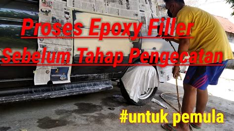 Cara Aplikasi Epoxy Filler Sebelum Naik Ke Tahap Pengecatan YouTube