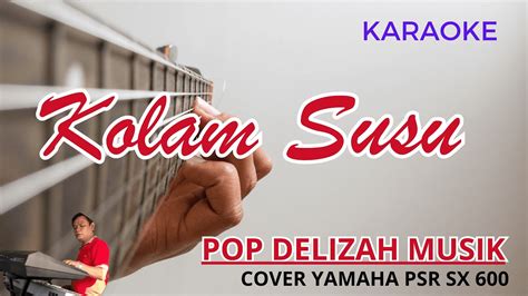 KOLAM SUSU Koes Plus KARAOKE POP NOSTALGIA YouTube