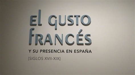 El gusto francés y su presencia en España siglos XVII XIX y Jorge