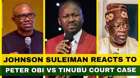 Apostle Suleman Speaks On Peter Obis Court Case Against Tinubu Youtube