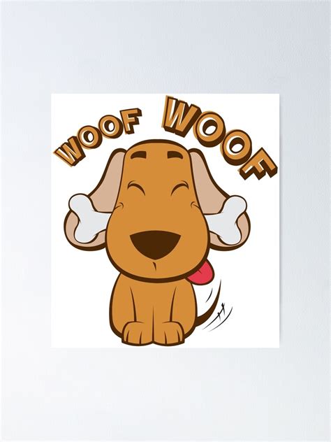 Dog Woof Woof Poster For Sale By Creativeliberty Redbubble