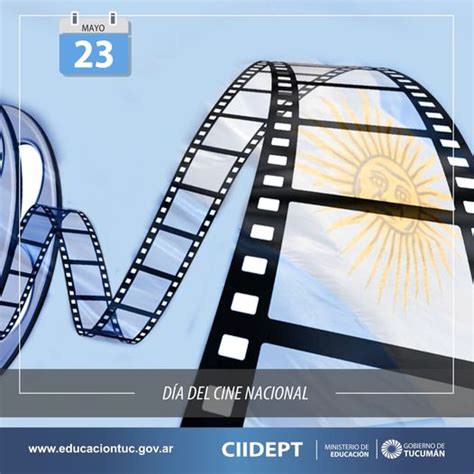 23 de mayo Día del Cine Nacional Ciidept