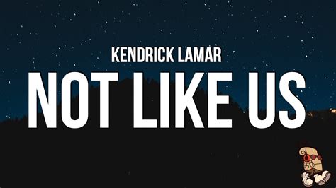 Kendrick Lamar Not Like Us Lyrics Drake Diss Welcome To Roots