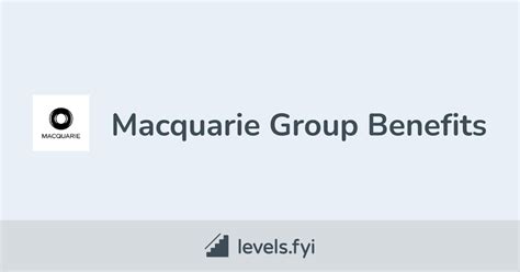 Macquarie Group Employee Perks & Benefits | Levels.fyi