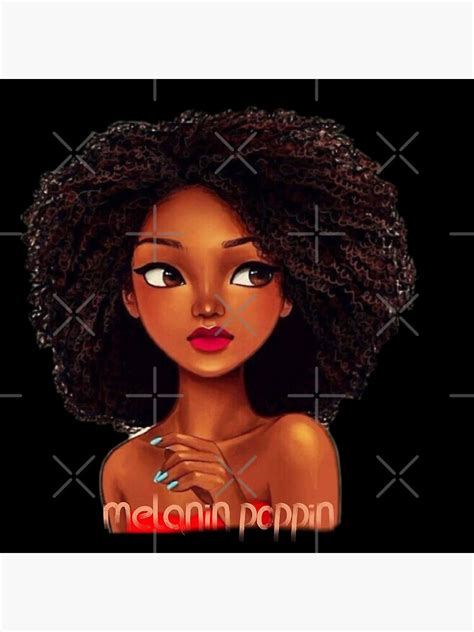 Melanin Poppin Strong Black Melanin Queen Poster For Sale By