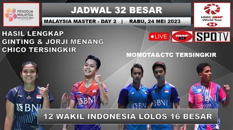 Hasil Malaysia Master 2023 Hari Ini Day 2 R32 GINTING JORJI Menang