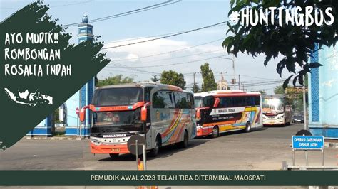 BODY LANGKA BUS ROSALIA INDAH MASUK TERMINAL MAOSPATI DIMUDIK 2023