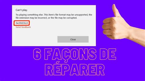 Comment remédier à l erreur 0xc00d36c4 rendant la vidéo inexploitable
