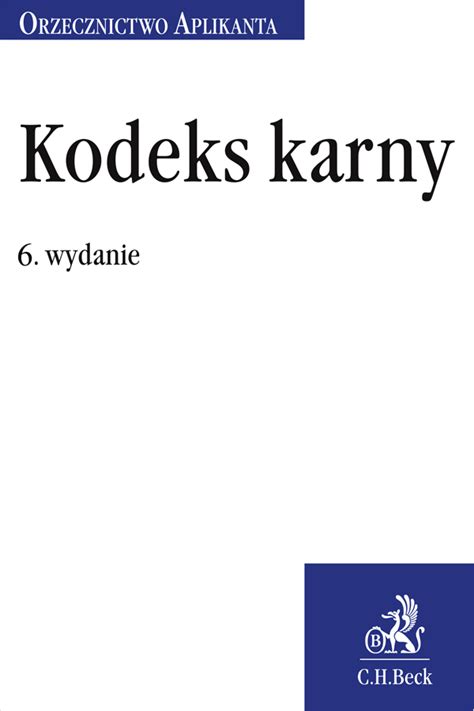 Kodeks Karny Orzecznictwo Aplikanta Wyd 6 Prawo Karne Prawo