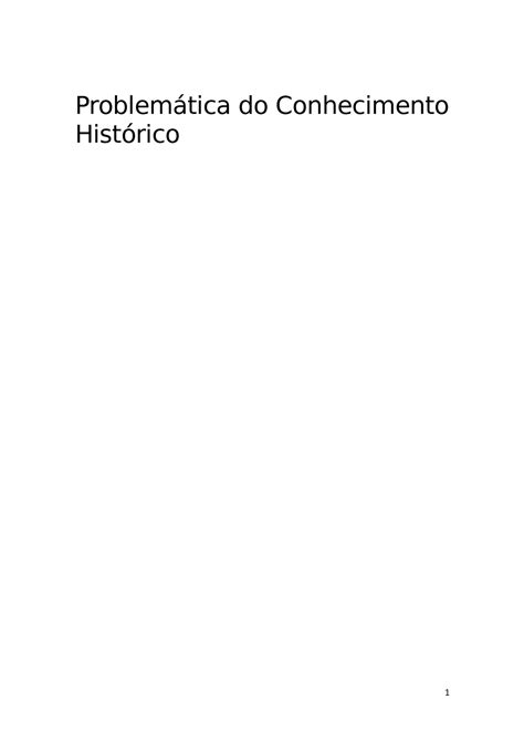 Problemática Do Conhecimento Histórico Resumos Problemática Do