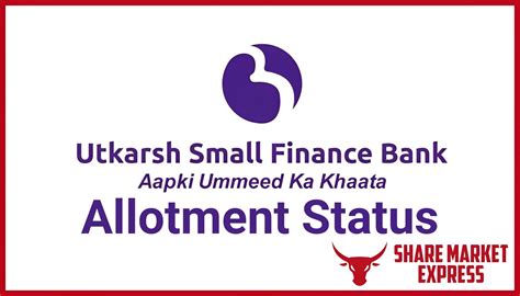 Utkarsh Small Finance Bank Ipo Allotment Status Check Online