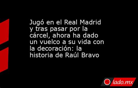 Jugó En El Real Madrid Y Tras Pasar Por La Cárcel Ahora Ha Dado Un