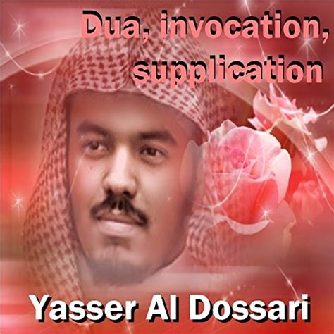 Amazon Musicでyasser Al Dossariのdua Invocation Supplication Quran を再生する