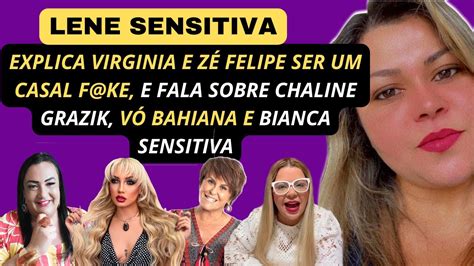 Lene Sensitiva Explica Virginia E Z Felipe Ser Um Casal F Ke E Fala