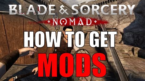 Blade And Sorcery NOMAD How To Get MODS Oculus Quest 2 YouTube