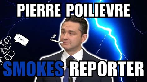 Pierre Poilievre Destroys Woke Mainstream Reporter Youtube