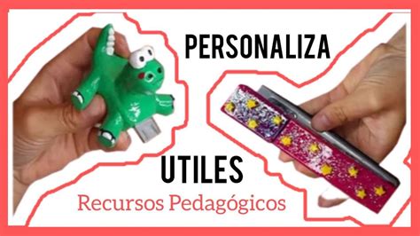 PERSONALIZA TUS UTILES ESCOLARES PARTE 1 IDEAS PARA EL AULA