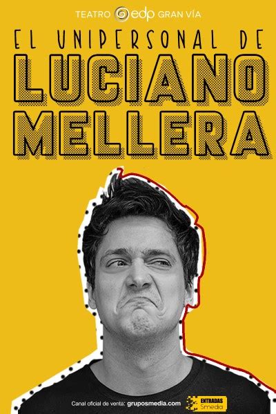 El Unipersonal de Luciano Mellera en Teatro EDP Gran Vía Madrid