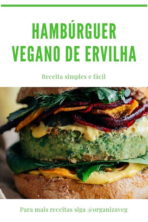 Como Fazer Hamb Rguer Vegano De Ervilha