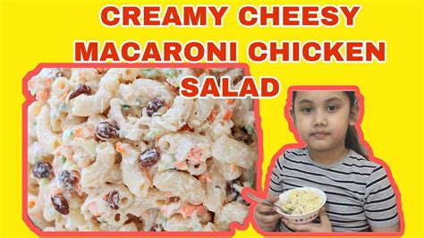 Creamy Cheesy Macaroni Chicken Salad Pinoy Style Youtube