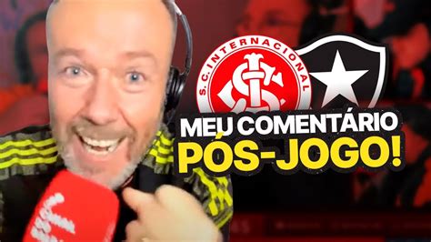 Aliviado O ComentÁrio De Fabiano Baldasso ApÓs Inter 3x1 Botafogo Youtube